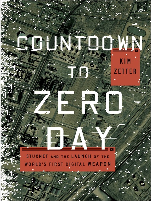 Title details for Countdown to Zero Day by Kim Zetter - Wait list